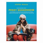 STEFAN MOSES ENCOUNTERS WITH PEGGY GUGGENHEIM