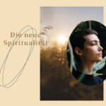 Die neue Spiritualität